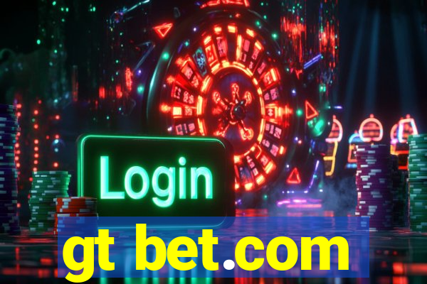 gt bet.com